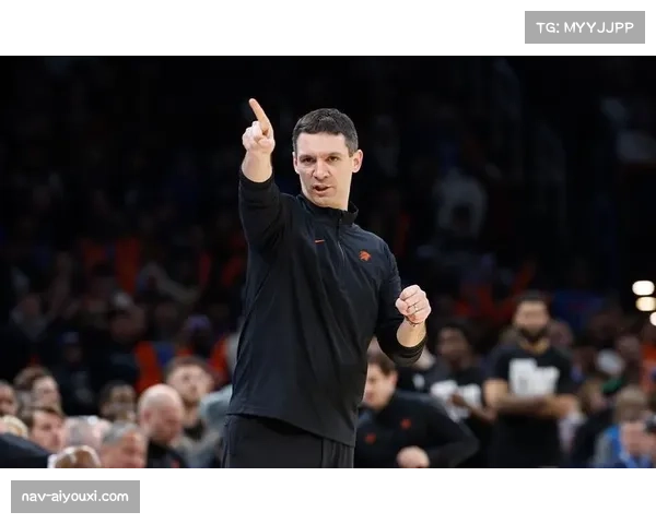 雷霆球员定位优化 戴格诺特根据特长安排战术